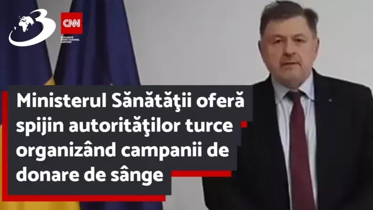 Ministerul Sanatatii ofera spijin autoritatilor turce organizand campanii de donare de sange