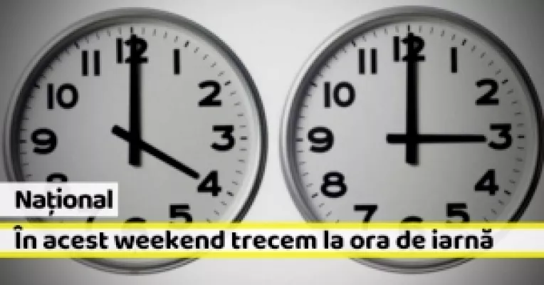 Ora oficiala de iarna: Ora 4.00 devine ora 3.00, in noaptea de sambata spre duminica